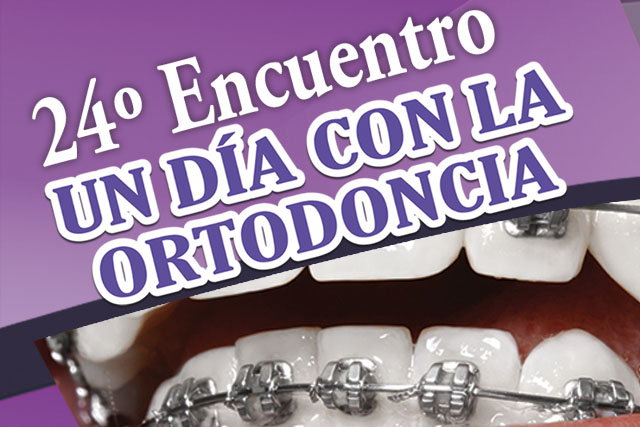 24° Encuentro “Un día con la Ortodoncia”